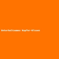 Unterhaltsames Kupfer-Kissen