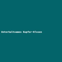 Unterhaltsames Kupfer-Kissen
