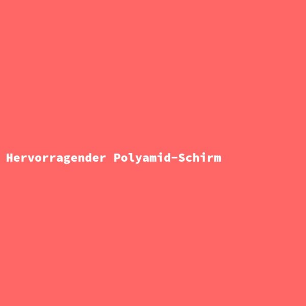 Hervorragender Polyamid-Schirm