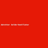 Adretter Seide-Ventilator