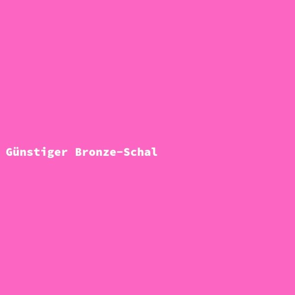 G&uuml;nstiger Bronze-Schal