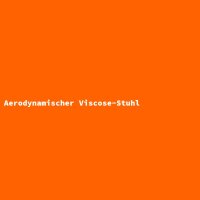 Aerodynamischer Viscose-Stuhl