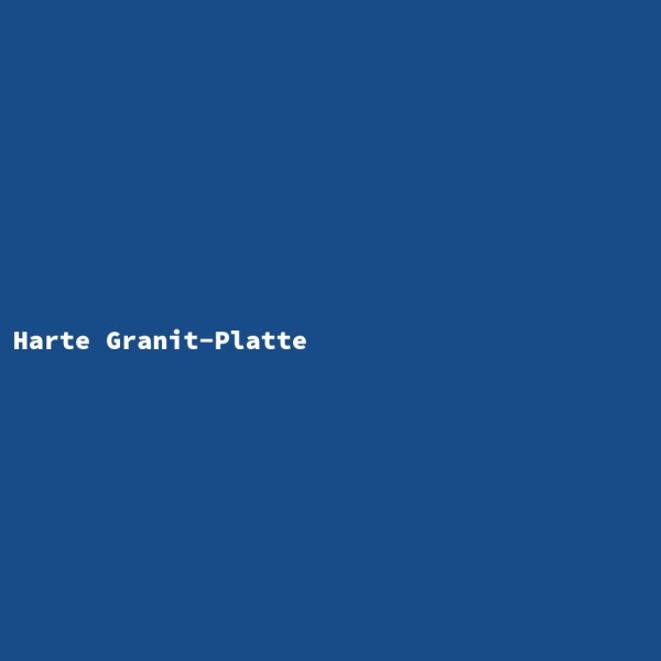 Harte Granit-Platte
