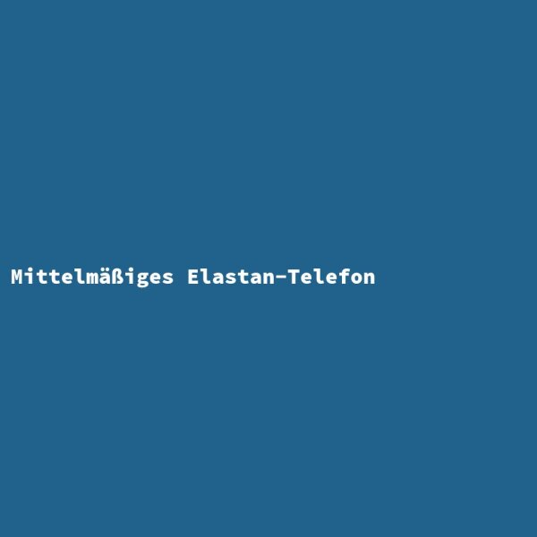 Mittelm&auml;&szlig;iges Elastan-Telefon